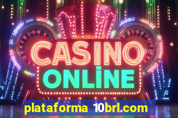 plataforma 10brl.com