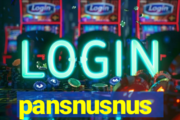 pansnusnus