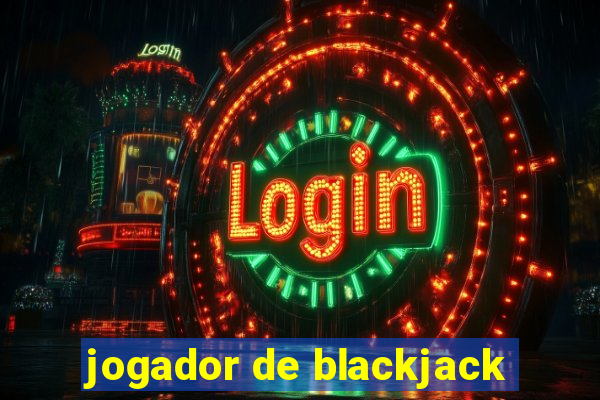 jogador de blackjack