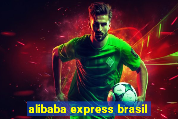 alibaba express brasil