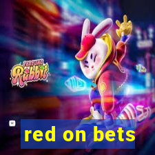 red on bets