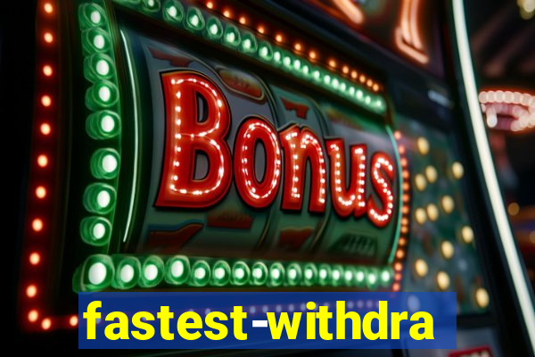 fastest-withdrawal-casino