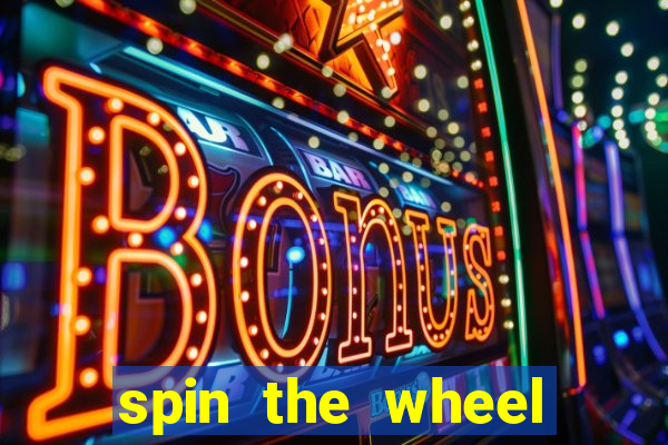 spin the wheel with roulette