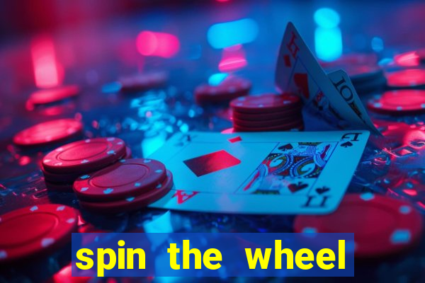 spin the wheel with roulette