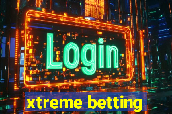 xtreme betting