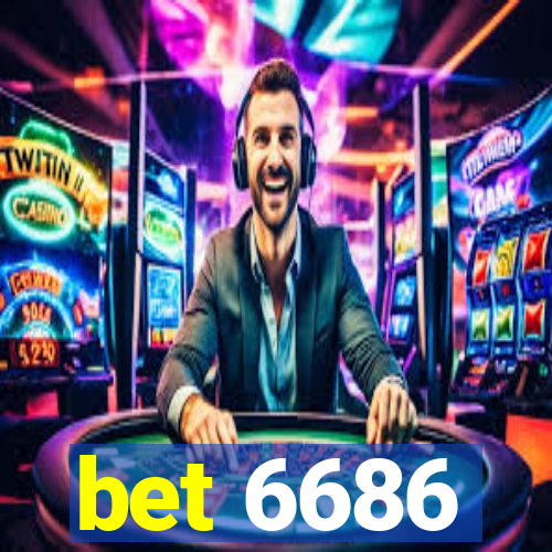 bet 6686