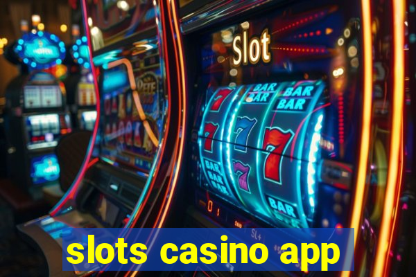 slots casino app