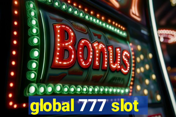 global 777 slot