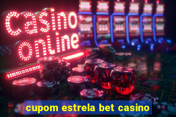 cupom estrela bet casino