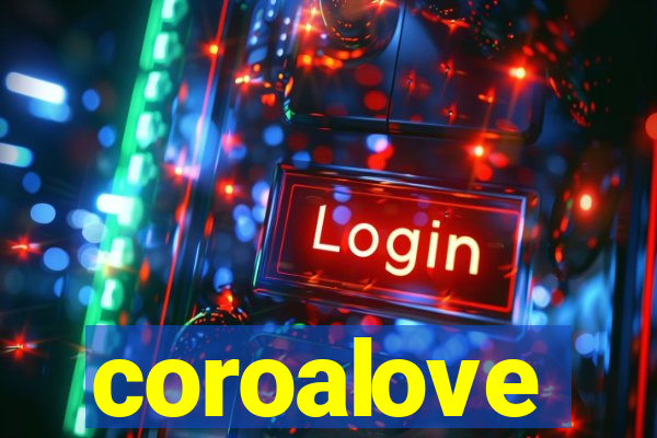 coroalove