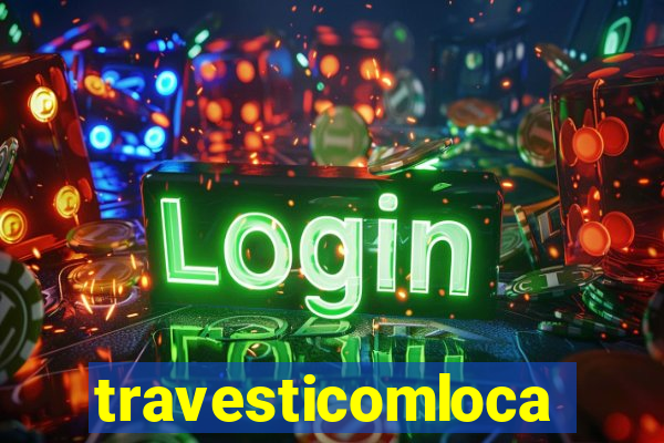 travesticomlocal