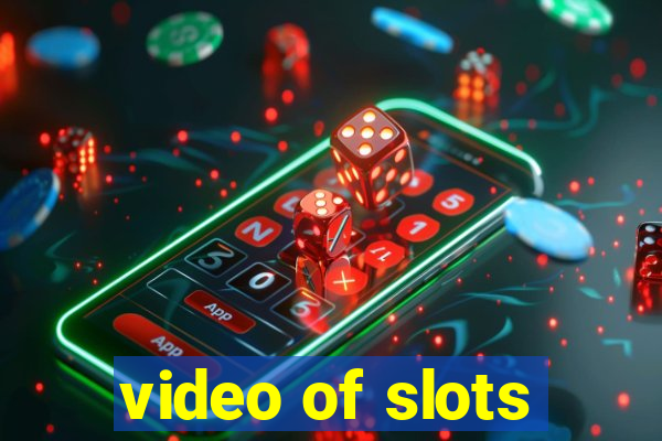 video of slots