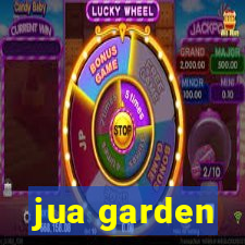 jua garden