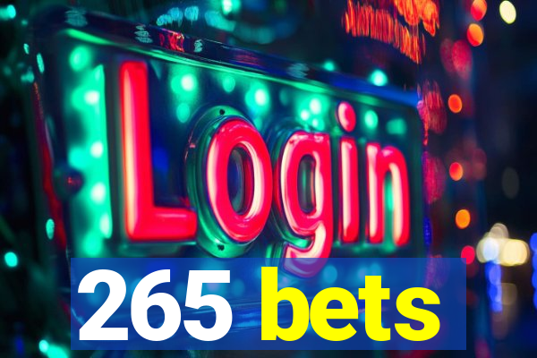 265 bets