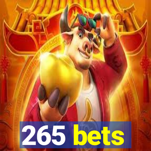 265 bets