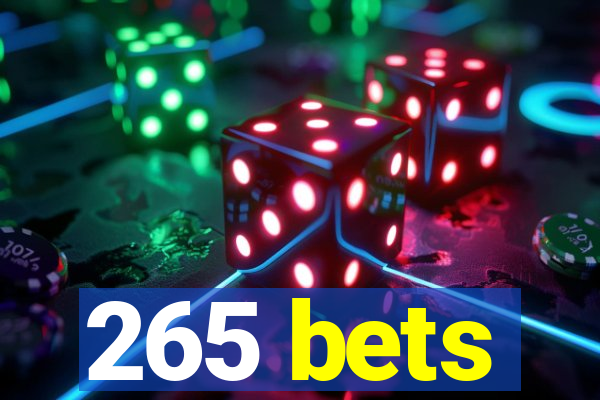 265 bets