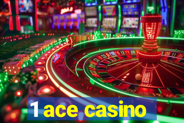 1 ace casino