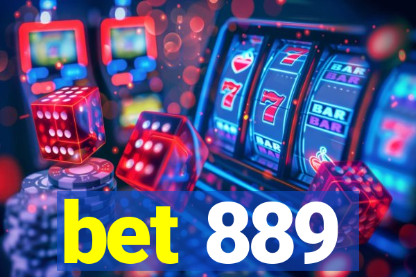 bet 889