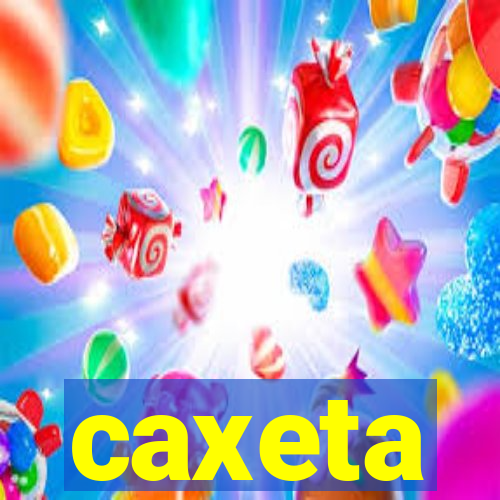 caxeta