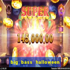 big bass halloween demo slot