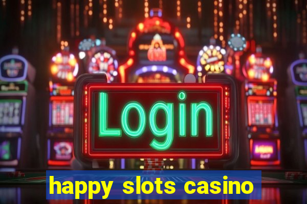 happy slots casino