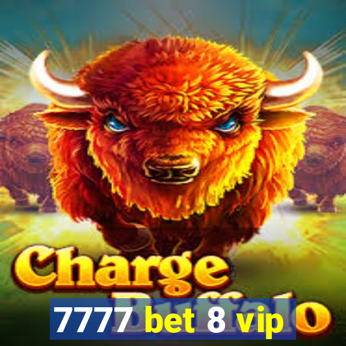 7777 bet 8 vip