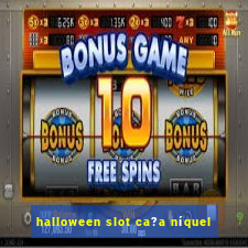 halloween slot ca?a níquel