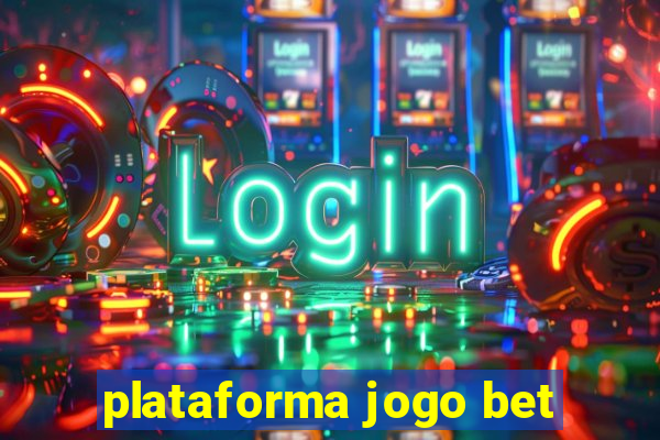 plataforma jogo bet