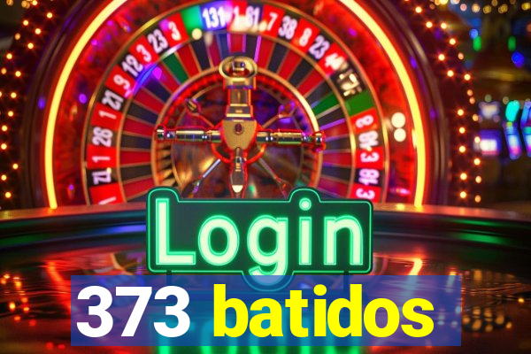 373 batidos