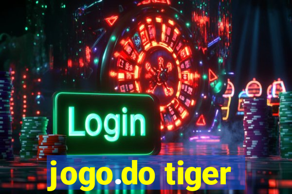 jogo.do tiger