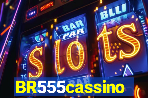 BR555cassino