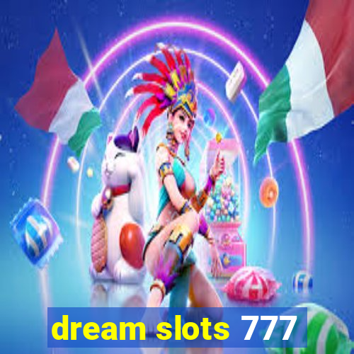 dream slots 777