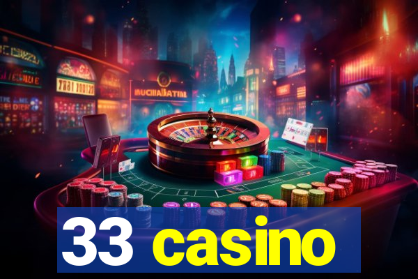 33 casino