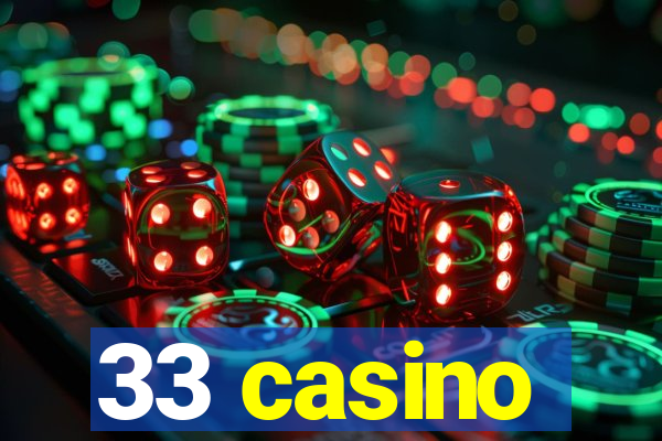 33 casino