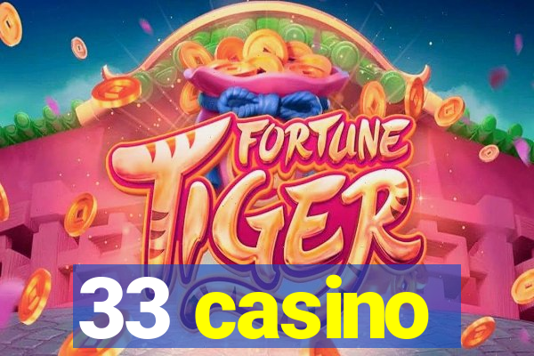 33 casino