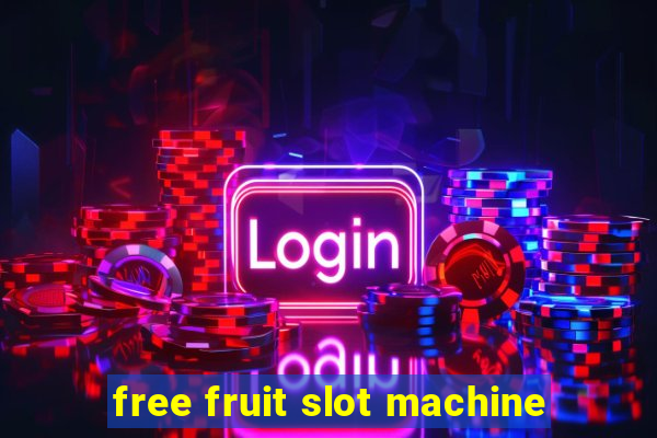 free fruit slot machine