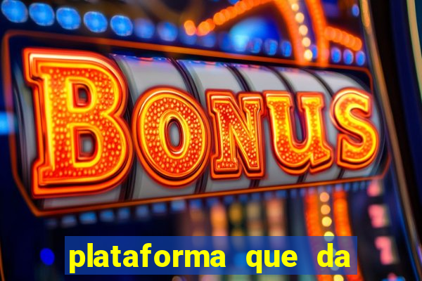 plataforma que da rodadas gratis