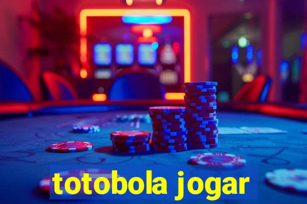 totobola jogar