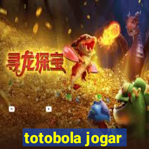 totobola jogar