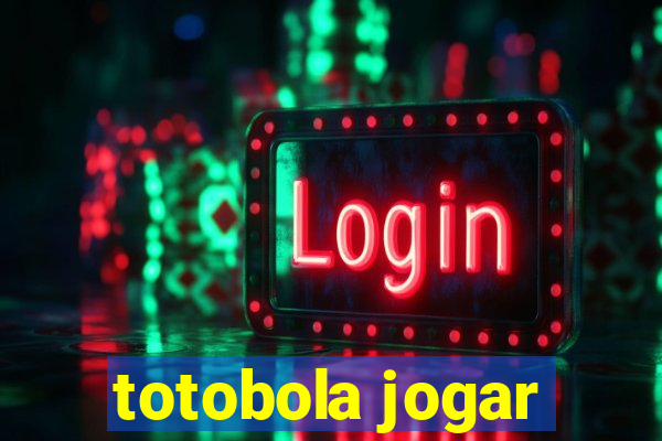 totobola jogar