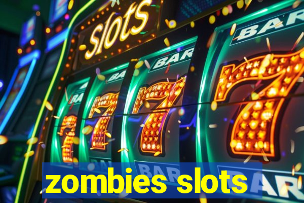 zombies slots