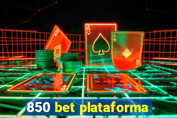 850 bet plataforma