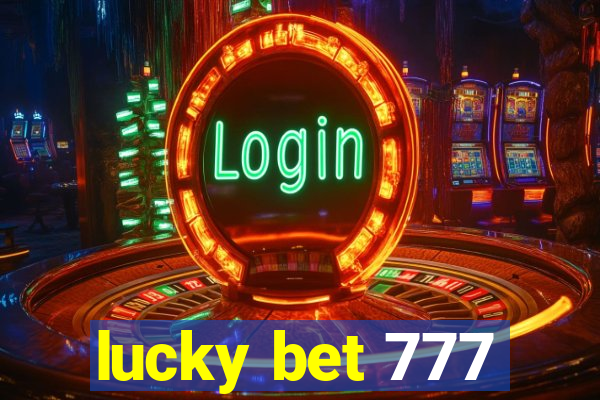 lucky bet 777