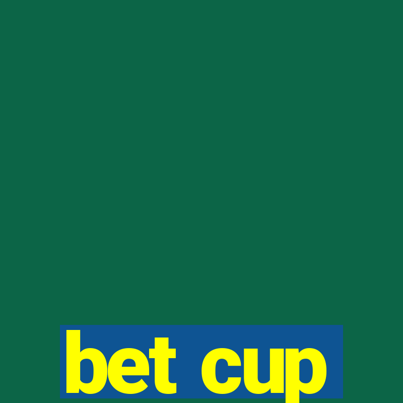 bet cup