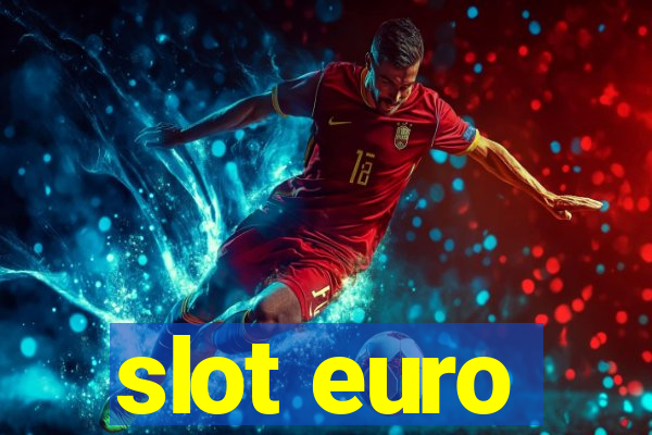 slot euro