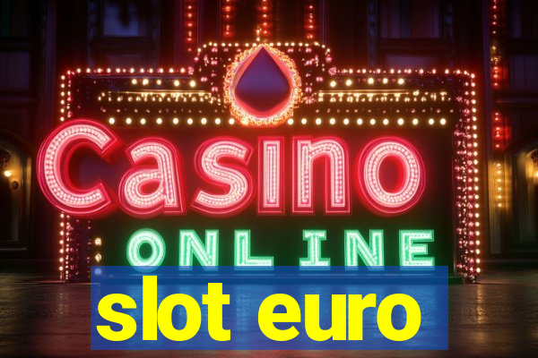 slot euro