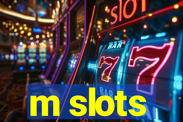 m slots