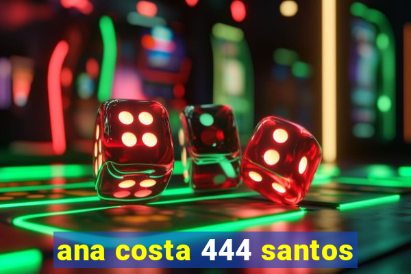 ana costa 444 santos