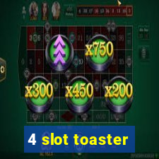 4 slot toaster