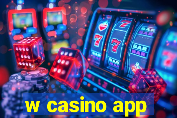 w casino app